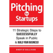 Pitching for Startups: 11 Strategic Steps to Successfully Speak in Public & Build Your Business!