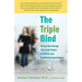 The Triple Bind: Saving Our Teenage Girls from Today's Pressures and Conflicting Expectations