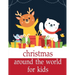 Christmas Around The World For Kids: Funny animal picture books for 2 year olds