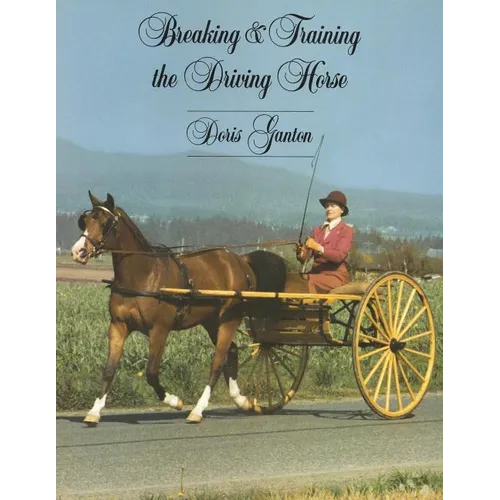Breaking and Training the Driving Horse: A Detailed and Comprehensive Study (Revised, Expanded)