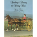 Breaking and Training the Driving Horse: A Detailed and Comprehensive Study (Revised, Expanded)