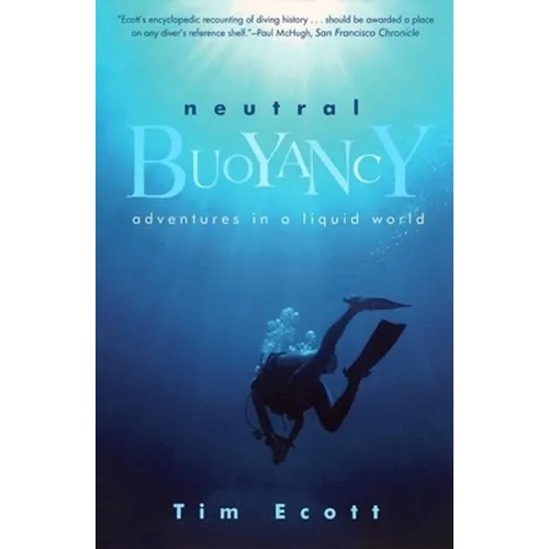 Neutral Buoyancy: Adventures in a Liquid World