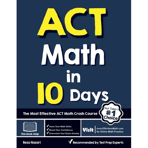 ACT Math in 10 Days: The Most Effective ACT Math Crash Course