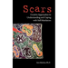 Scars: Creative Approaches to Understanding and Coping with Self-Mutilation