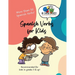 Spanish Verbs for Kids: More than 50 Spanish verbs!