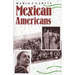 Mexican Americans: Leadership, Ideology, and Identity, 1930-1960
