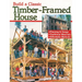 Build a Classic Timber-Framed House: Planning & Design/Traditional Materials/Affordable Methods