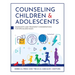 Counseling Children and Adolescents: Diagnostic and Treatment Considerations for Specialized Issues