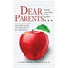 Dear Parents...Lessons from Your Child's Teacher: The Parent and Teacher Guide to Creating a Better Bond