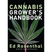 Cannabis Grower's Handbook: The Complete Guide to Marijuana and Hemp Cultivation