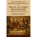 The Cultural and Theological Significance of Meals and Table Fellowship in First-Century Palestine