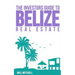 The Investors Guide to Belize Real Estate