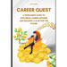 Career Quest: A Teenager's Guide to Exploring Career Options and Building a Plan for the Future