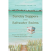 Sunday Suppers and Saltwater Swims: Uncover Your Purpose And Create The Life You Always Wanted