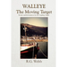 Walleye, the Moving Target: Stories and Information for the Aspiring Angler