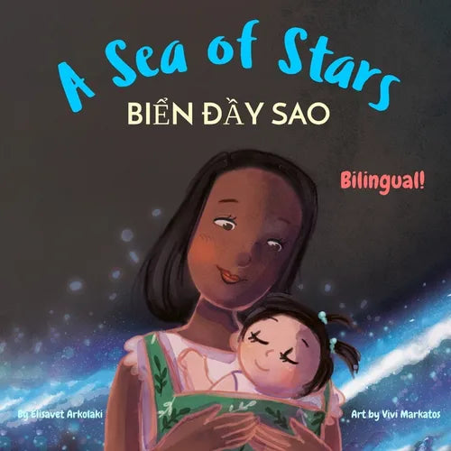 A Sea of Stars - Biển đầy sao: A Vietnamese - English bilingual children's book (girl edition). Βedtime story, babywearing, biol
