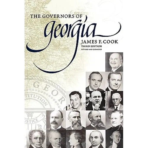 The Governors of Georgia: Third Edition 1754-2004
