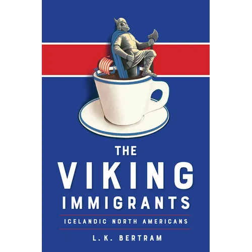 The Viking Immigrants: Icelandic North Americans