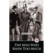 The Man Who Knew Too Much