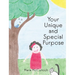 Your Unique and Special Purpose