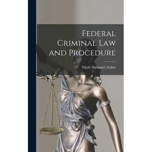 Federal Criminal law and Procedure