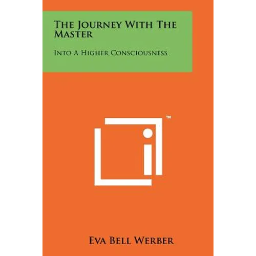 The Journey With The Master: Into A Higher Consciousness