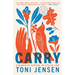 Carry: A Memoir of Survival on Stolen Land