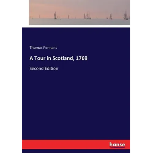 A Tour in Scotland, 1769: Second Edition