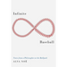Infinite Baseball: Notes from a Philosopher at the Ballpark