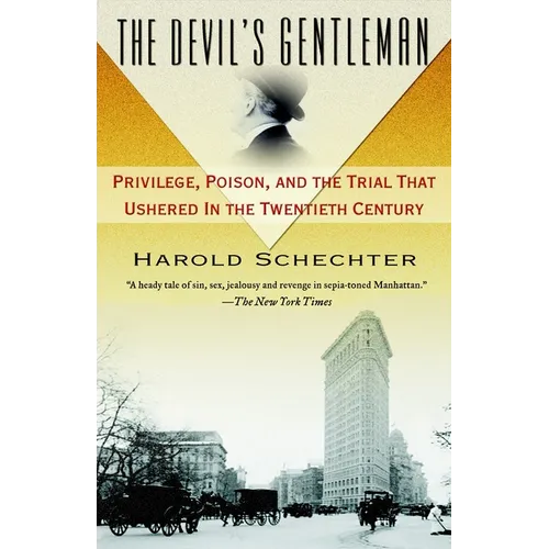 The Devil's Gentleman: Privilege, Poison, and the Trial That Ushered in the Twentieth Century