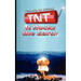 TNT: It Rocks the Earth