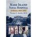 Mare Island Naval Hospital: A History, 1864-1957