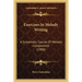 Exercises In Melody Writing: A Systematic Course Of Melodic Composition (1900)