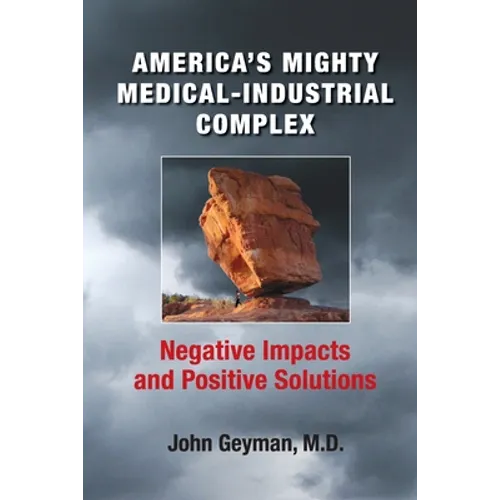 America's Mighty Medical-Industrial Complex