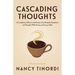 Cascading Thoughts: A Compilation of Poems and Musings, Describing My Daydreams and Thoughts While Having a Morning Coffee