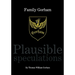 Family Gorham Plausible Speculations