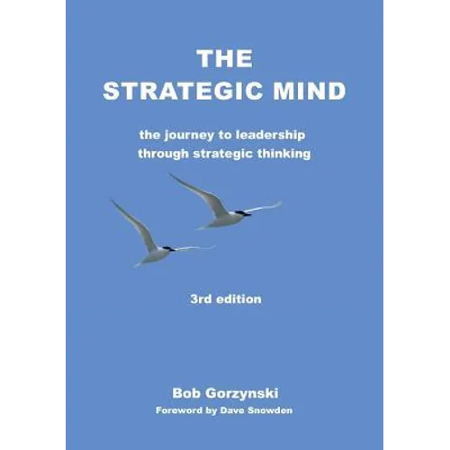 The Strategic Mind: The Journey to Leadership through Strategic Thinking