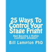 25 Ways To Control Your Stage Fright: And Become a Highly Confident Speaker!