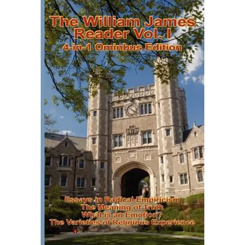 The William James Reader Vol I