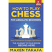 Chess: How to Play Chess for (Absolute) Beginners