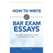 How to Write Bar Exam Essays: Strategies and Tactics to Help You Pass the Bar Exam