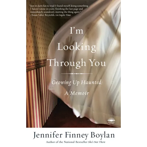 I'm Looking Through You: Growing Up Haunted: A Memoir