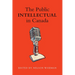 The Public intellectual in Canada