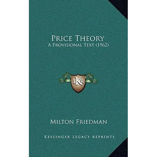 Price Theory: A Provisional Text (1962)