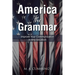 America the Grammar: Improve Your Communication In Any Situation