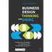 Business Design Thinking and Doing: Frameworks, Strategies and Techniques for Sustainable Innovation