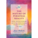 The Nature of Personal Reality: Specific, Practical Techniques for Solving Everyday Problems and Enriching the Life You Know