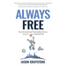 Always Free: How to Become Financially Free to Live an Inspired Life