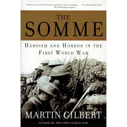 The Somme: Heroism and Horror in the First World War