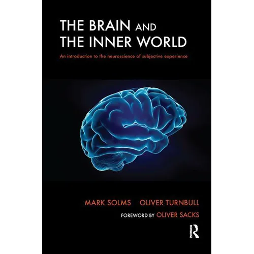 The Brain and the Inner World: An Introduction to the Neuroscience of Subjective Experience